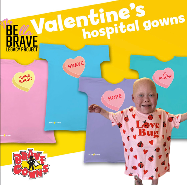 Gift A Brave Gown To A Hospitalized Child w/The Bella Brave Legacy Project