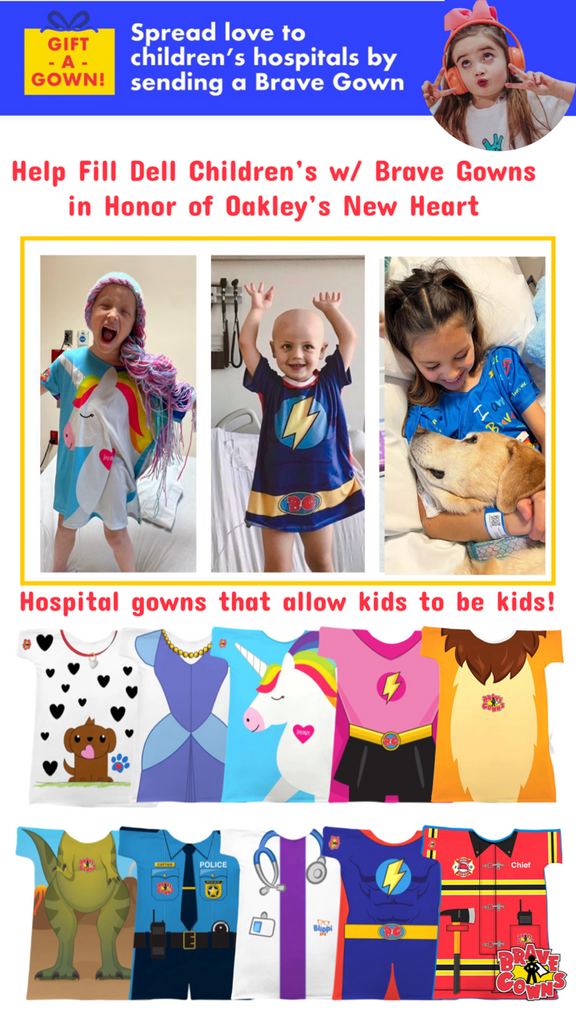 Honor Oakley's Perfect Heart: Help Us Fill Dell Children's with Brave Gowns!