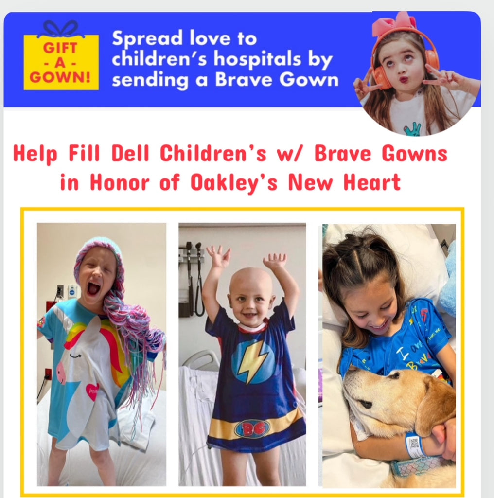 Honor Oakley's Perfect Heart: Help Us Fill Dell Children's with Brave Gowns!